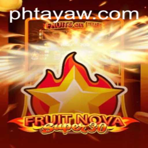 FruitrNovaSupe30 and the Rise of PHTaya: A New Era in Gaming
