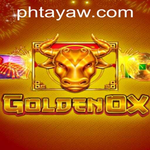Discovering the Allure of GoldenOx: A Dive into the Thrilling World of PHTaya