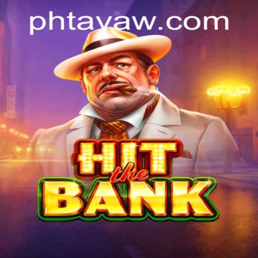 HitTheBank: A Thrilling Dive into PHTaya Adventures