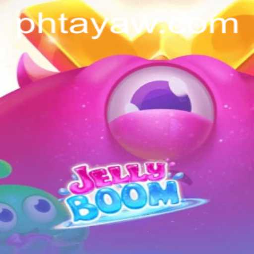 Exploring the Vibrant World of JellyBoom: The Exciting New Game Featuring PHTaya