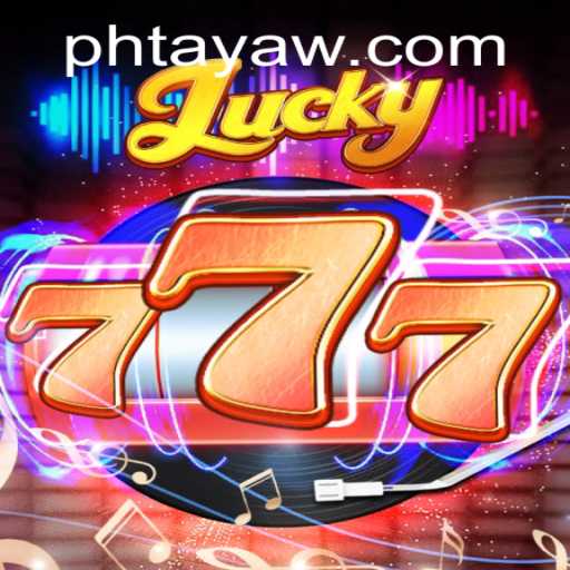 An In-Depth Look at the Exciting World of Lucky777 and the Mystique of PHTaya