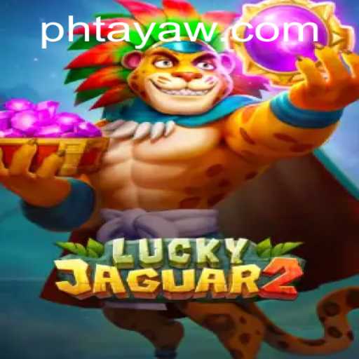 The Enchanting World of Luckyjaguar2 and Its Connection with PHTaya