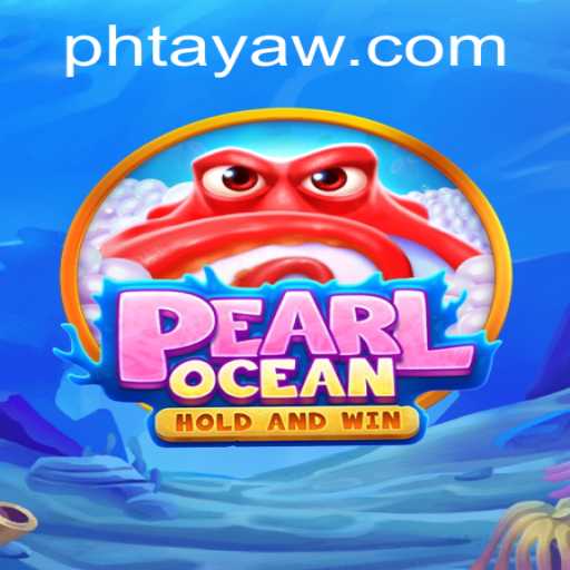Dive into Adventure with PearlOcean: Unveiling the Mysteries of PHTaya