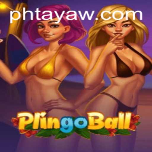 Exploring the Dynamic World of Plingoball and the Rise of PHTaya Strategy
