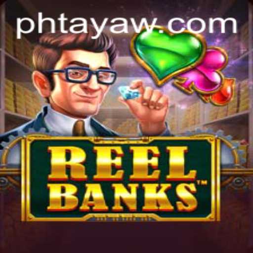 ReelBanks: A Dive into the Thrilling World of PHTaya's Latest Gaming Sensation
