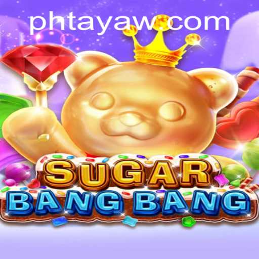 Exploring the Sweet World of SUGARBANGBANG: A PHTaya Adventure